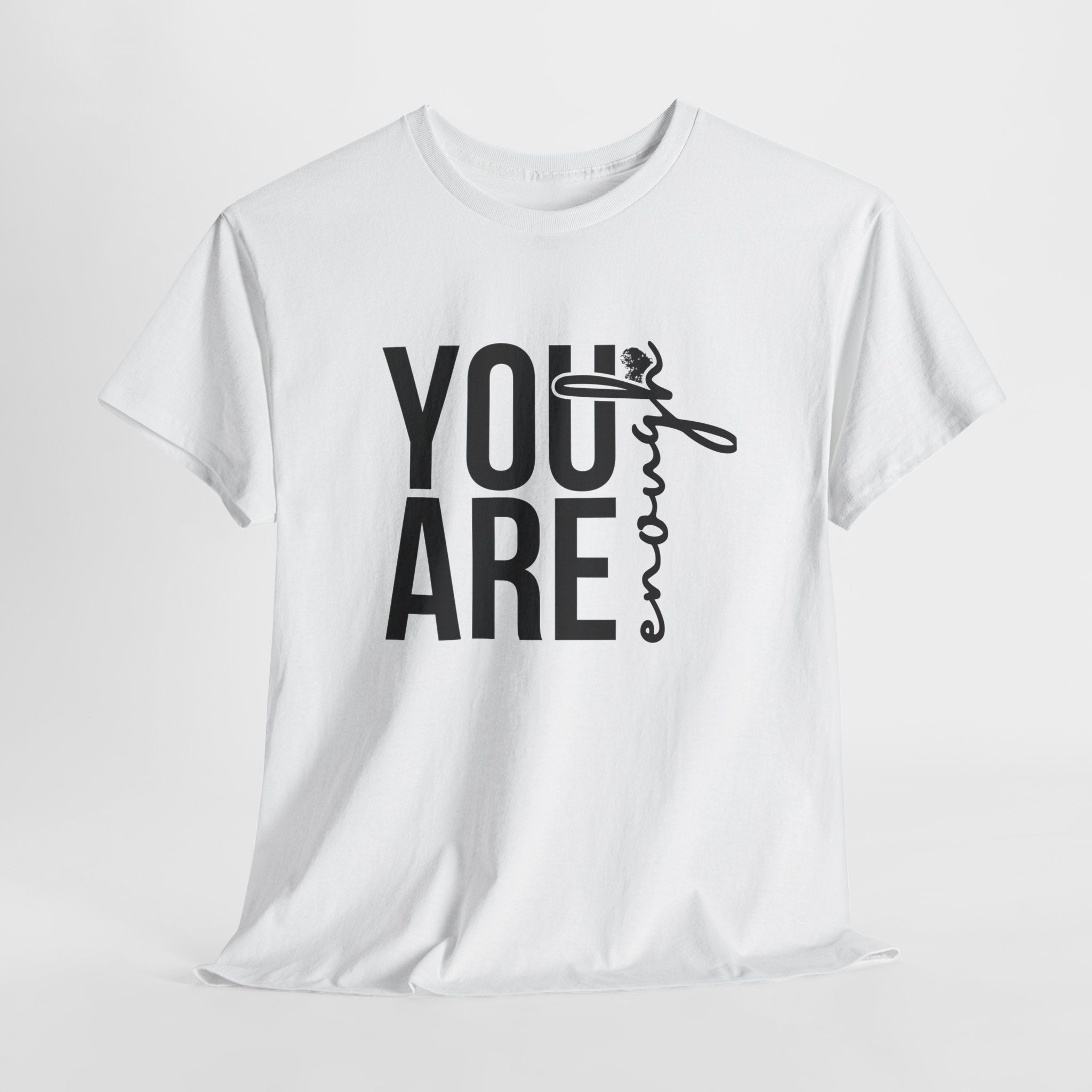 You Are Enough Unisex Heavy Cotton Tee, Inspirational Shirt