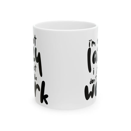 Lazy Humor Ceramic Mug, Funny Coffee Cup for Home Office