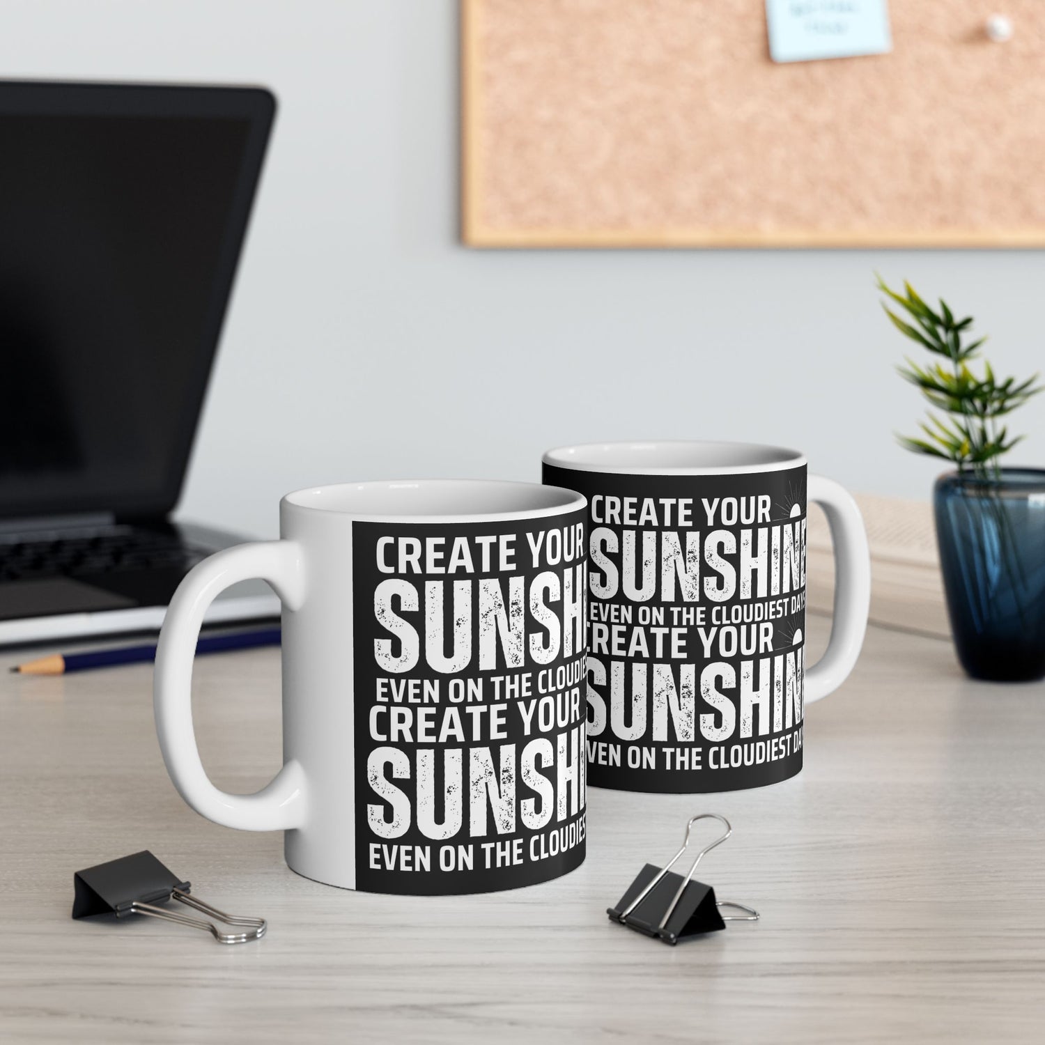 Inspirational Ceramic Mug - Create Your Own Sunshine