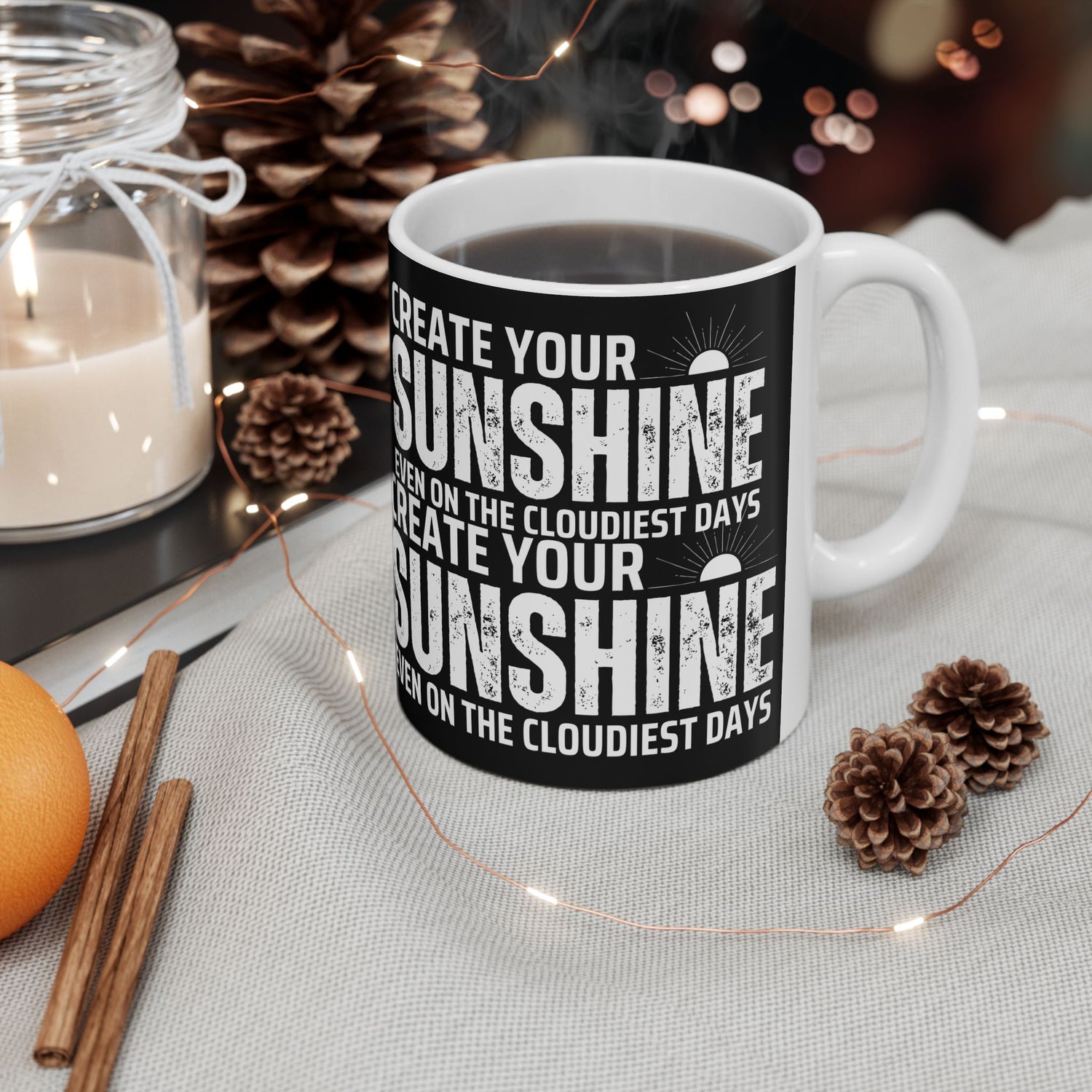 Inspirational Ceramic Mug - Create Your Own Sunshine