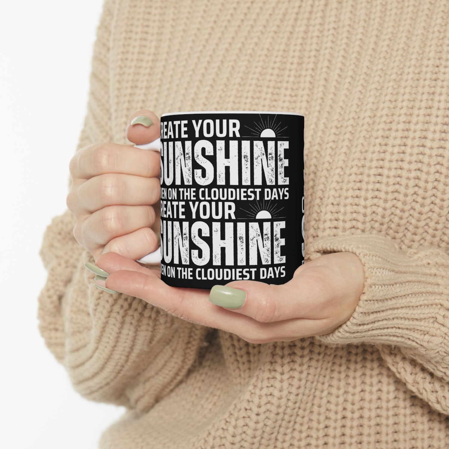 Inspirational Ceramic Mug - Create Your Own Sunshine